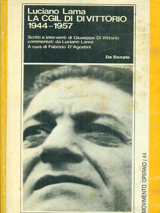 La CGIL di Di Vittorio 1944-1957 - Luciano Lama - 4