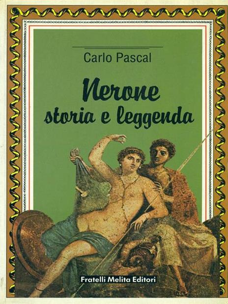 Nerone Storia e leggenda - Carlo Pascal - 7