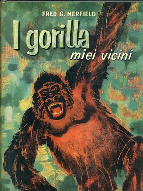 I gorilla miei vicini - Fred G. Merfield - copertina