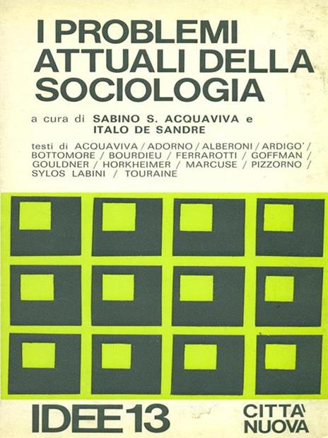 I problemi attuali della sociologia - Sabino Acquaviva,I. De Sandre - 9