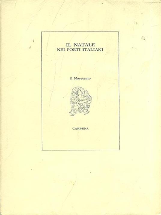 Il Natale nei poeti italiani. Il Novecento Vol. I - Piero Raimondi - 10