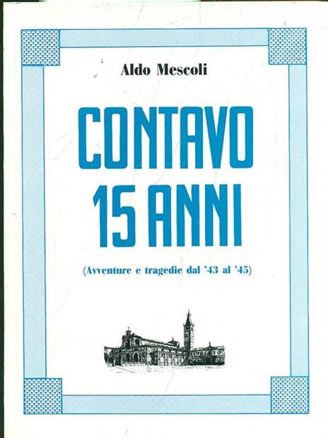 Contavo 15 anni - Aldo Mescoli - 9