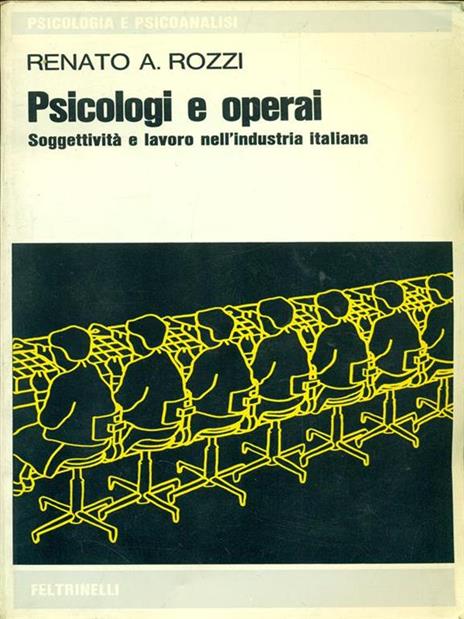 Psicologi e operai - Renato A. Rozzi - 5