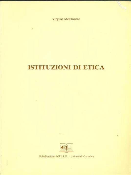 Istituzioni di etica - Virgilio Melchiorre - 5