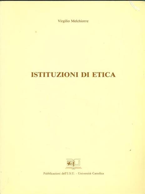 Istituzioni di etica - Virgilio Melchiorre - copertina