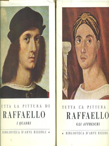 Tutta la pittura di Raffaello. I Quadri. Gli Affreschi - Ettore Camesasca - copertina