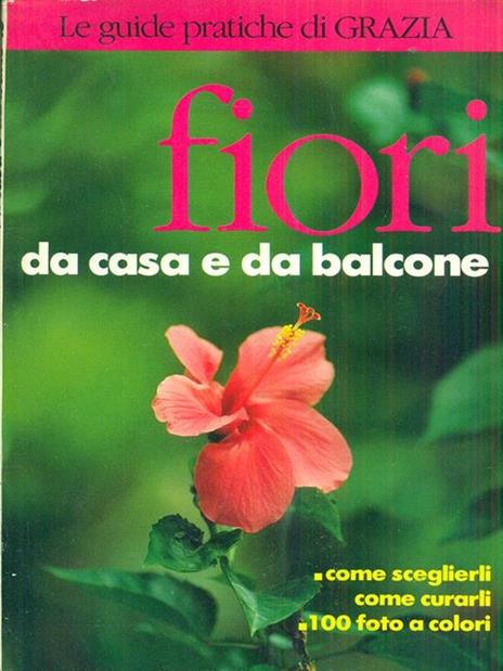 Fiori da casa e da balcone - Moggi,Giugnolini - 5