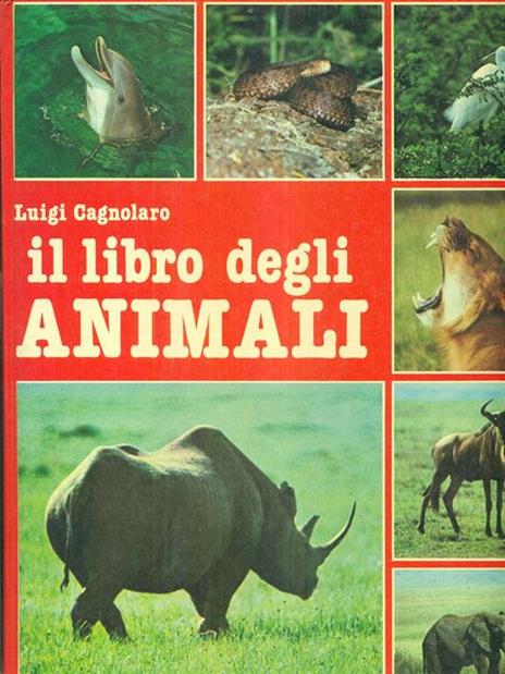 Il libro degli animali - Luigi Cagnolaro - 8