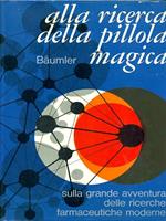 Alla ricerca della pillola magica