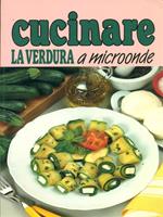 Cucinare la verdura a microonde