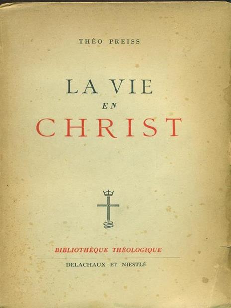 La vie en Christ - Théo Preiss - 6
