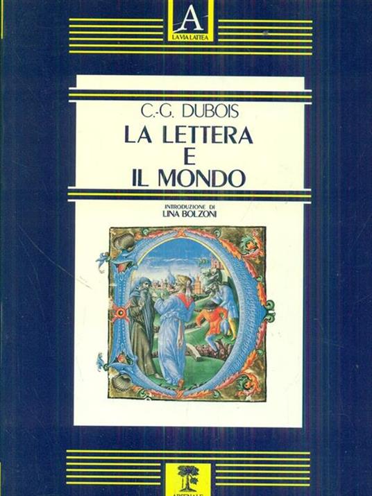 La lettera e il mondo. Mito e linguaggio nel XVI secolo - Claude G. Dubois - 8