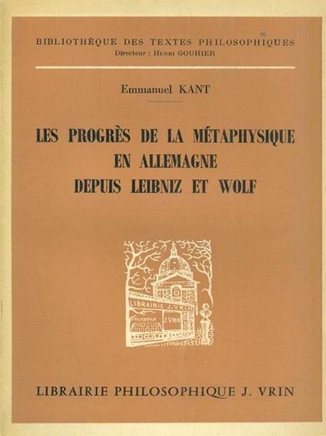 Les progres de la metaphysique en Allemagne depuis leibniz et Wolf - Immanuel Kant - 8