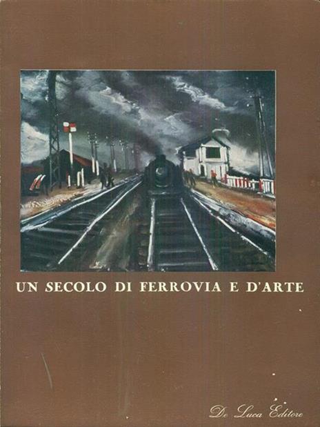 Un secolo di ferrovia e d'arte - copertina