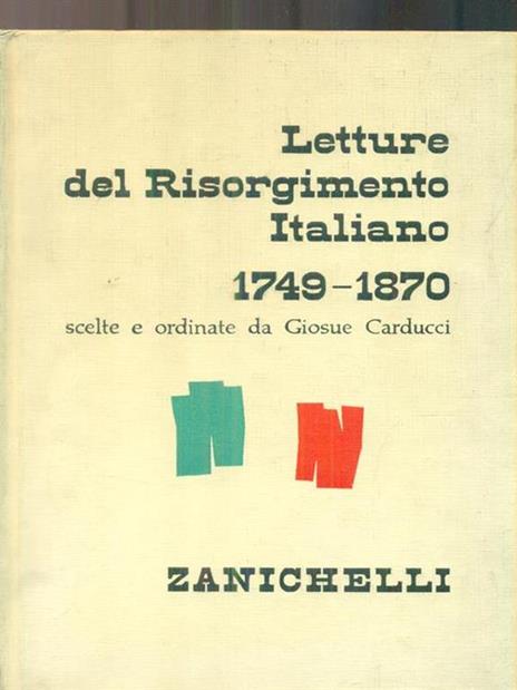 Letture del risorgimento italiano (1749-1870) - Giosuè Carducci - 4