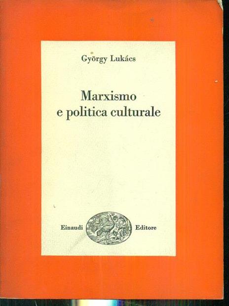 Marxismo e politica culturale - György Lukács - 3