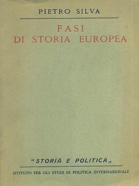 Fasi di storia europea - Pietro Silva - 2