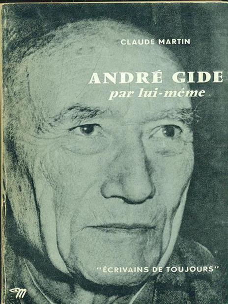 André Gide par lui-meme - Claude Martin - 3