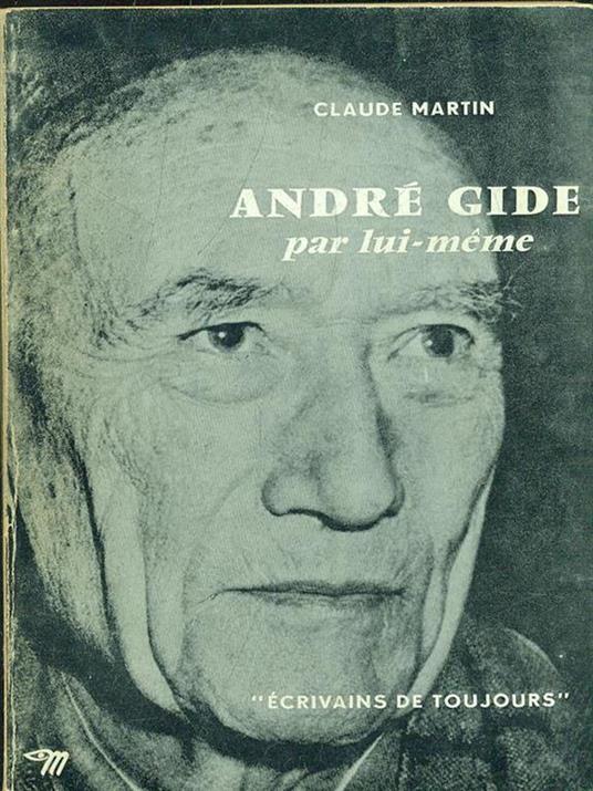 André Gide par lui-meme - Claude Martin - 3