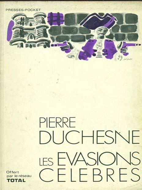 Les evasions celebres - Pierre Duchesne - 4