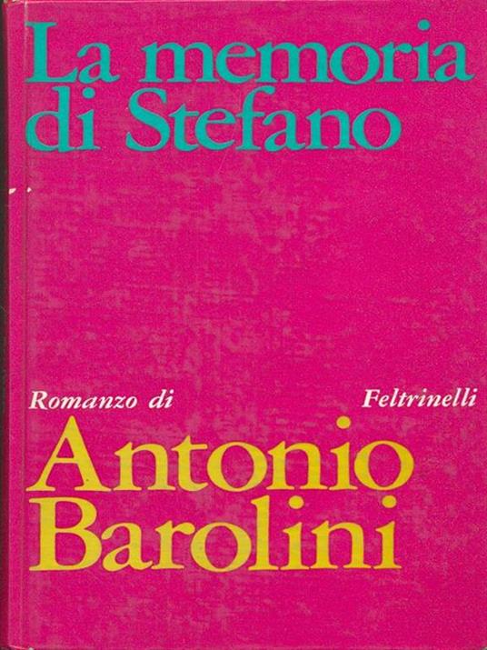 La memoria di Stefano - Antonio Barolini - 3