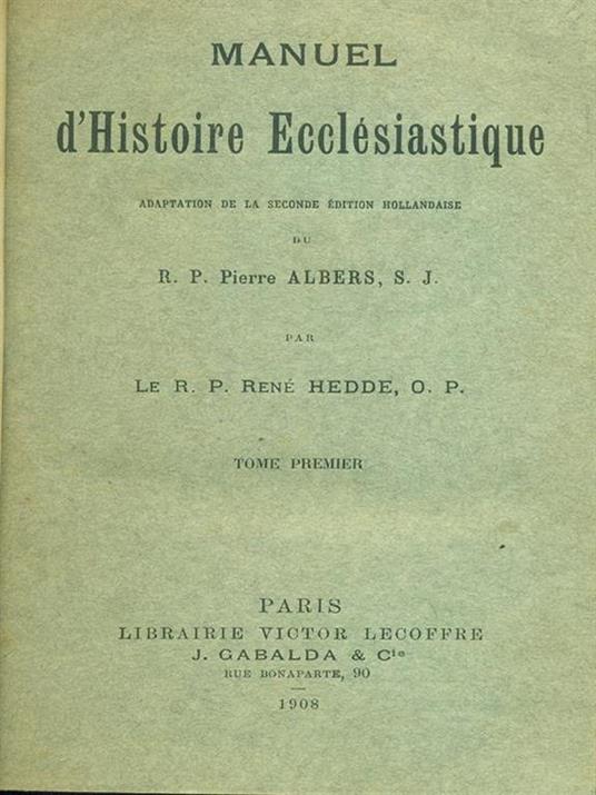Manuel d'Histoire Ecclesiastique Tome 1 - Pieter Albers - 9