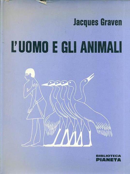 L' uomo e gli animali - Jacques Graven - 3