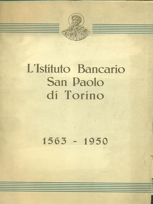 L' Istituto Bancario San Paolo di Torino (1563-1950) - 7