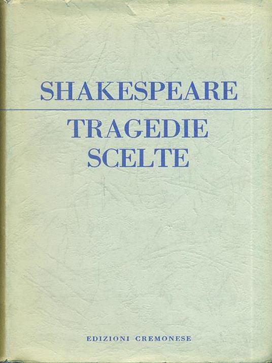 Tragedie scelte - William Shakespeare - 4