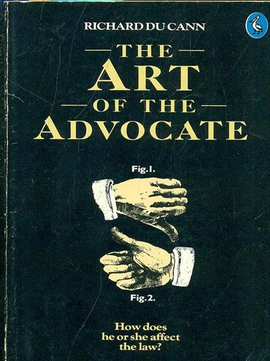 The Art of the Advocate - Richard Ducann - 9