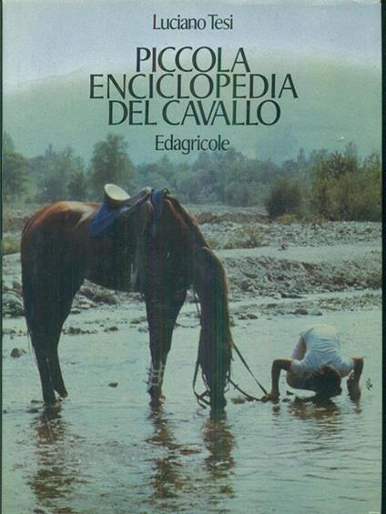 Piccola enciclopedia del cavallo - Luciano Tesi - copertina