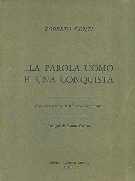 La parola uomo é una conquista - Roberto Denti - copertina