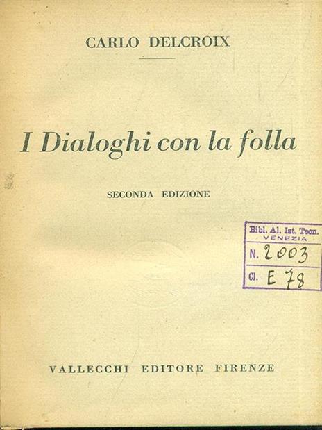 I Dialoghi con la folla - Carlo Delcroix - 3