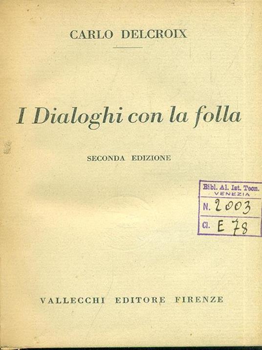 I Dialoghi con la folla - Carlo Delcroix - 7