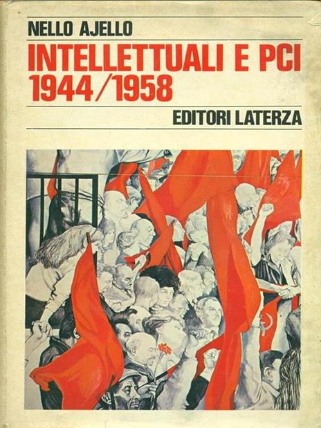 Intellettuali e PCI 1944/1958 - Nello Ajello - copertina