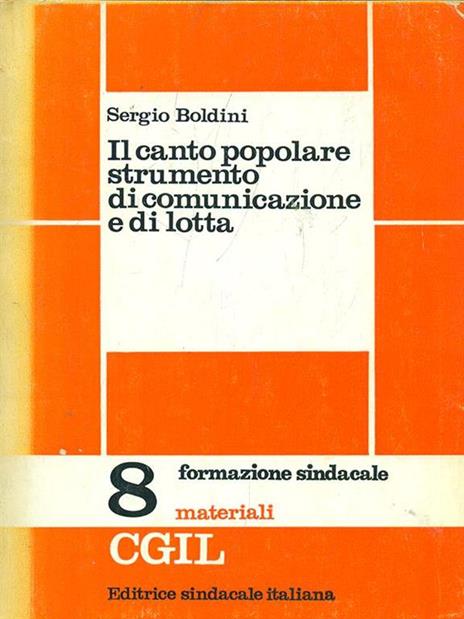 Il canto popolare strumento di comunicazione e di lotta - Sergio Boldini - 9