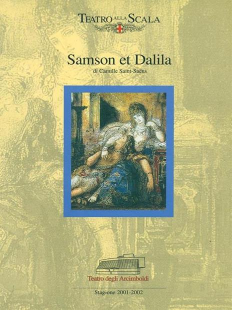 Samson et Dalila 5. Stagione2001-2002 - Camille Saint-Saëns - copertina