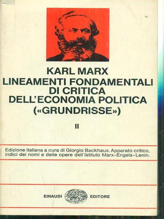 Lineamenti fondamentali di critica dell'economia politica II - Karl Marx - 3