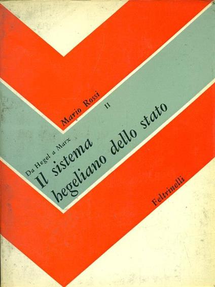 Il sistema hegeliano dello stato - Mario Rossi - copertina