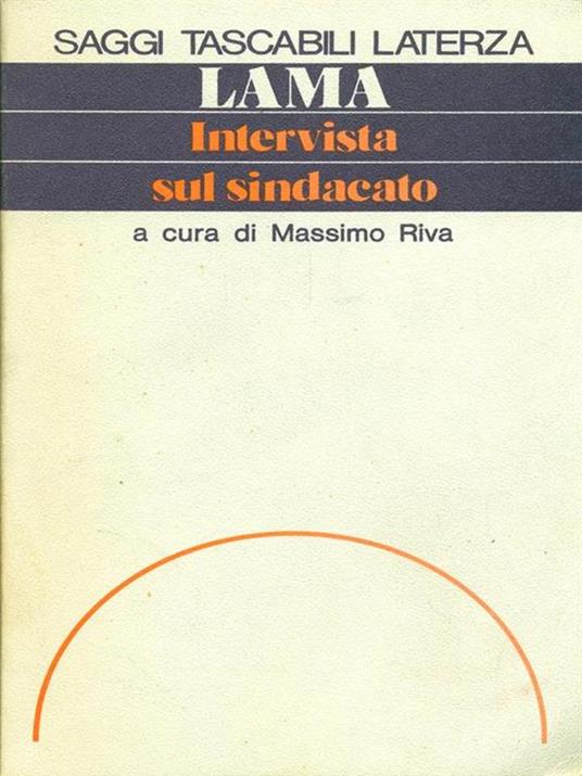 Intervista sul sindacato - Luciano Lama,Massimo Riva - 7