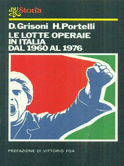 Le lotte operaie in Italia dal 1960 al 1976 di: Grisoni - copertina