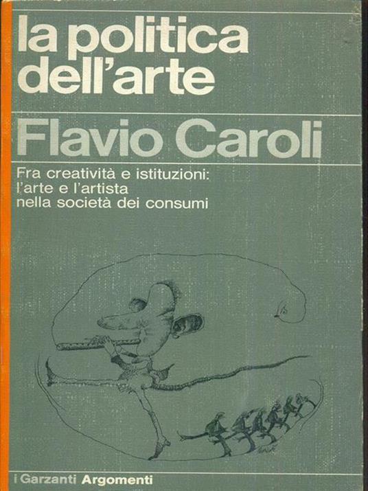 La politica dell'arte - Flavio Caroli - 7