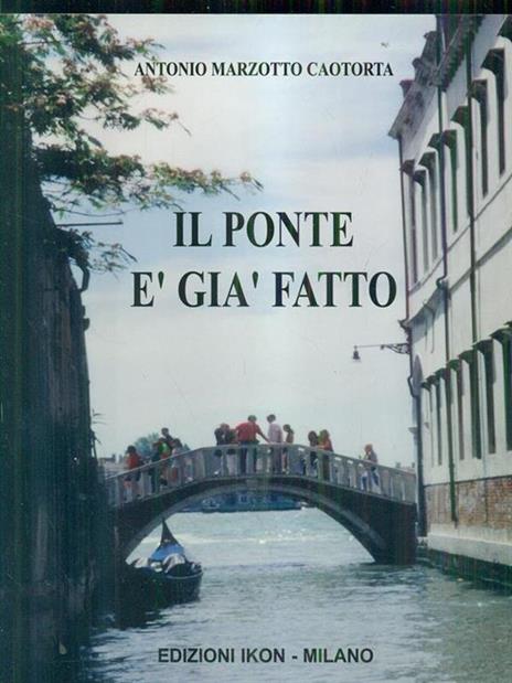 Il ponte é già fatto - Antonio Marzotto Caotorta - 6