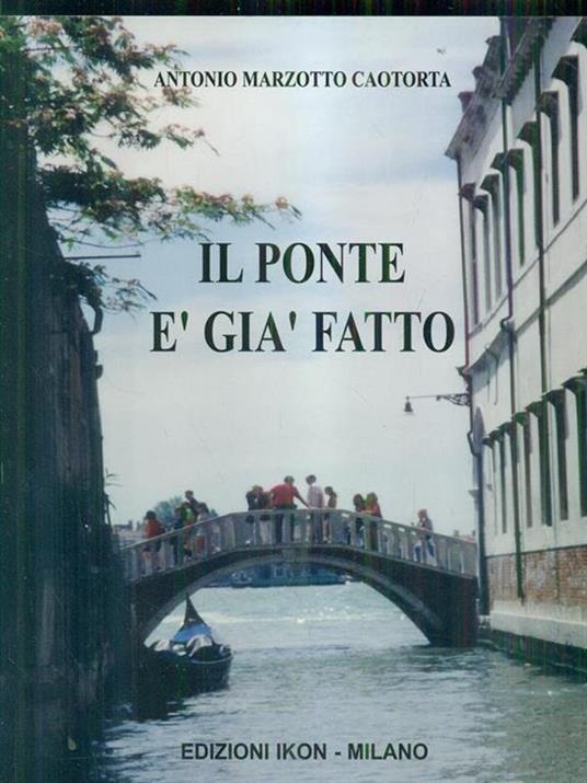 Il ponte é già fatto - Antonio Marzotto Caotorta - 9