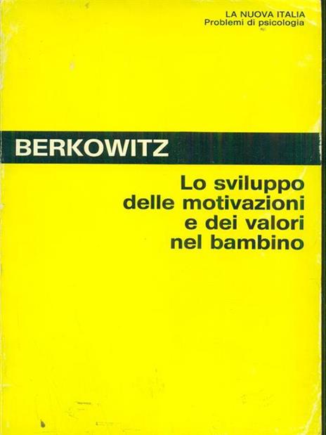 Lo sviluppo delle motivazioni e dei valori nel bambino - Leonard Berkowitz - 4