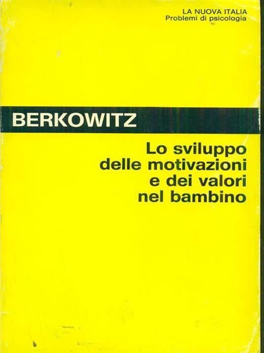 Lo sviluppo delle motivazioni e dei valori nel bambino - Leonard Berkowitz - copertina