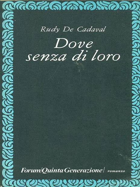 Dove senza di loro - Rudy De Cadaval - 3