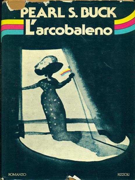 L' arcobaleno - Pearl S. Buck - 4