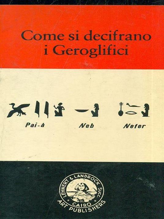 Come si decifrano i Geroglifici - 3