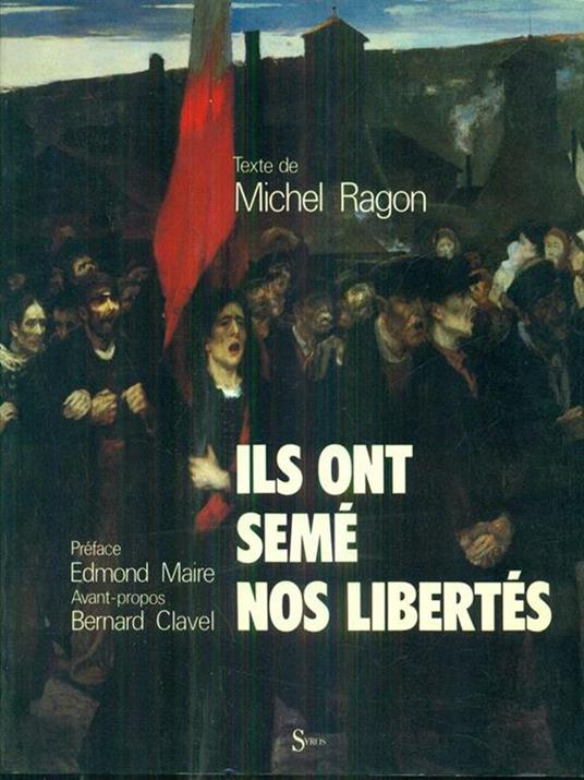 Ils ont semé nos libertes - Michel Ragon - copertina